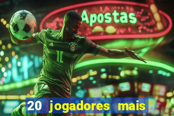 20 jogadores mais ricos do mundo